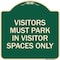 Signmission Visitors Parking Visitors Must Park in Visitor Spaces Heavy-Gauge Alum Sign, 18" x 18", G-1818-22720 A-DES-G-1818-22720 - alternate 1